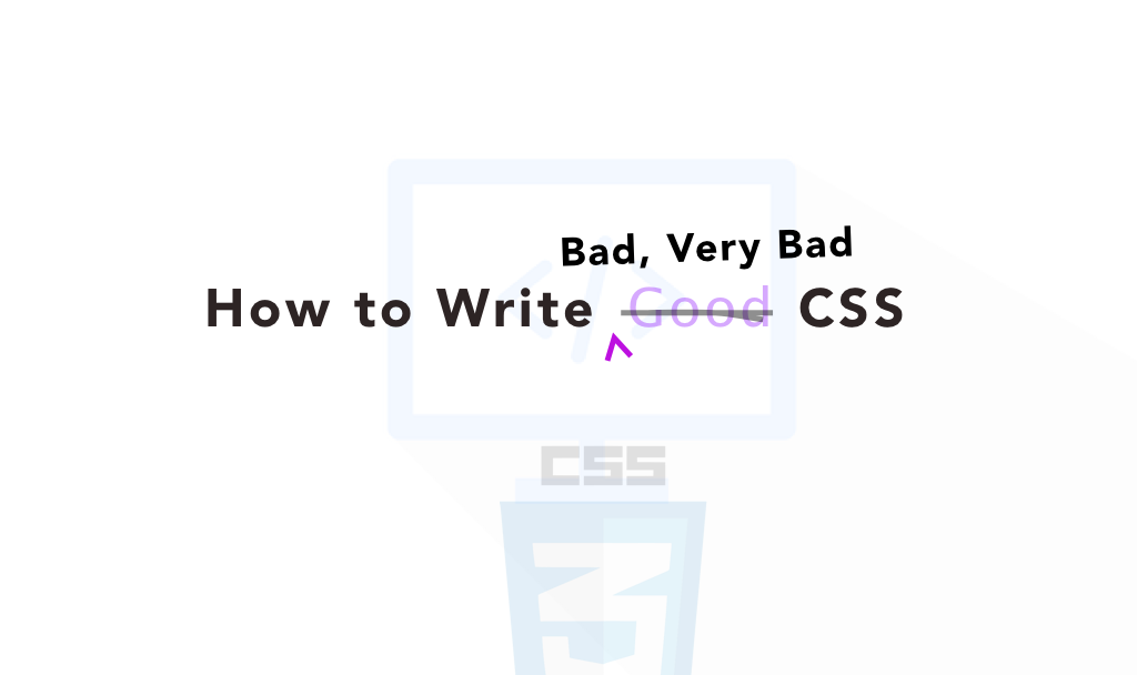 Как писать ужасный CSS