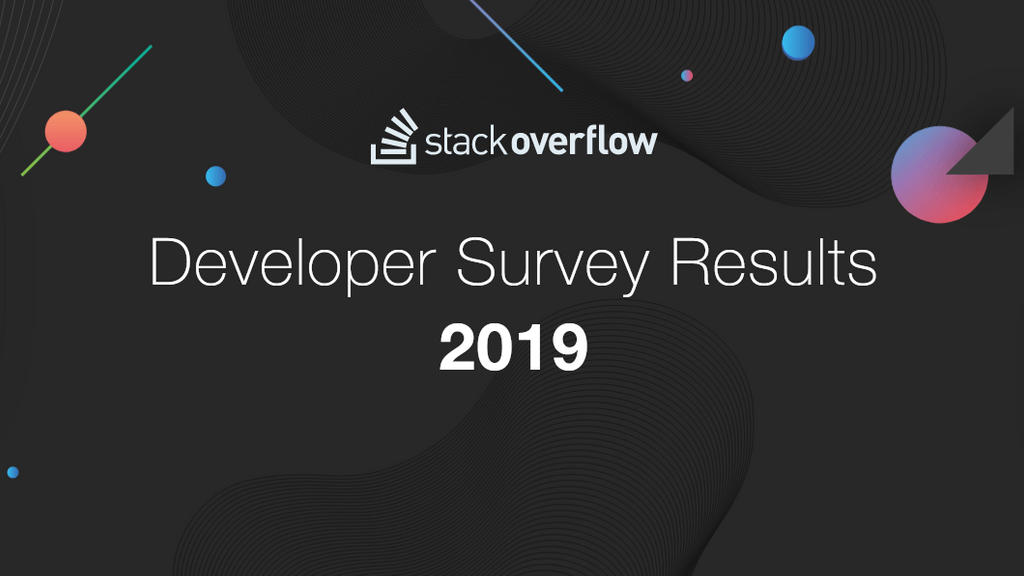 Stack Overflow Developer Survey 2019
